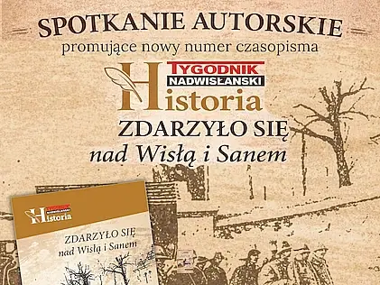 Plakat z zaproszeniem na spotkanie autorskie "Zdarzyło się nad wisłą i sanem"